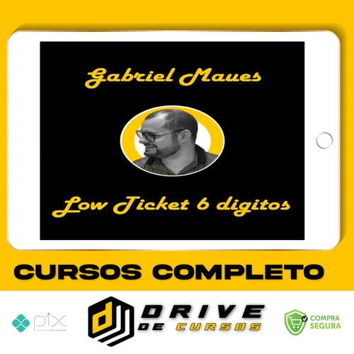 Low Ticket de 6 Digitos - Gabriel Maues