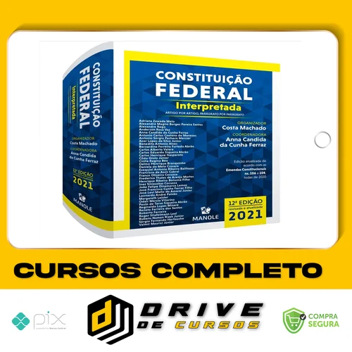 Constituição Federal Interpretada: Artigo Por Artigo, Parágrafo Por Parágrafo - Anna Candida da Cunha Ferraz e Costa Machado
