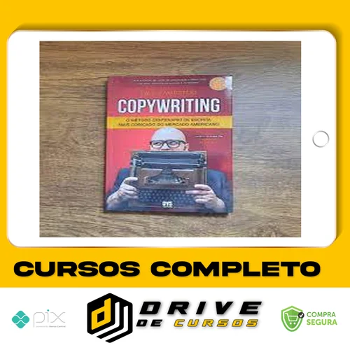 Copywriting: O Método Centenário de Escrita mais Cobiçado do Mercado Americano - Paulo Maccedo