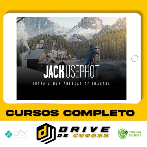 Intro a Manipulação de Imagens - Jack Usephot