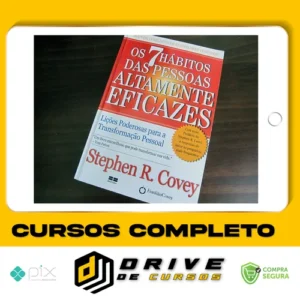 Os 7 Hábitos das Pessoas Altamente Eficazes - Stephen R Covey