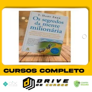 Os Segredos da Mente Milionária - T Harv Eker