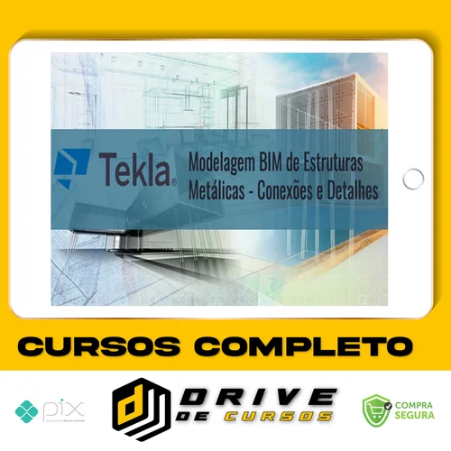 Tekla Structures: Modelagem Bim de Estruturas Metálicas Conexões e Detalhes - Trimble