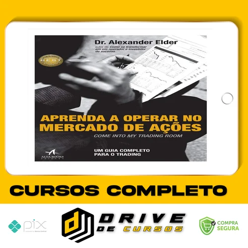 Aprenda a Operar no Mercado de Ações - Alexander Elder