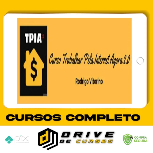 Trabalhar Pela Internet Agora 2.0 - Rodrigo Vitorino